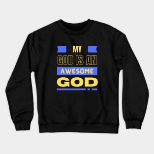 My God Is An Awesome God | Christian Crewneck Sweatshirt